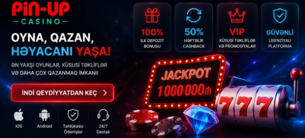PinUp Casino Azərbaycanda bonus proqramı, VIP təkliflər, mobil kazino və sürətli ödəniş üsulları